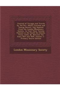 Journal of Voyages and Travels by the REV. Daniel Tyerman and George Bennet, Esq: Deputed from the London Missionary Society, to Visit Their Various S