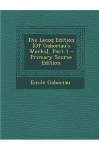The Lecoq Edition [Of Gaboriau's Works], Part 1