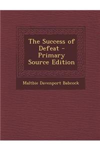 The Success of Defeat