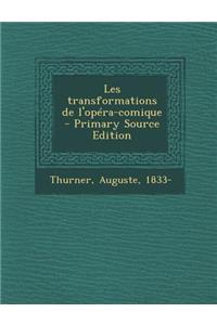 Les Transformations de L'Opera-Comique
