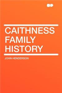 Caithness Family History