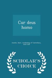 Cur Deus Homo - Scholar's Choice Edition
