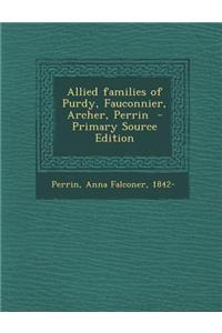 Allied Families of Purdy, Fauconnier, Archer, Perrin