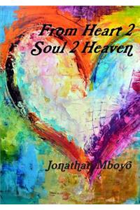 From Heart 2 Soul 2 Heaven