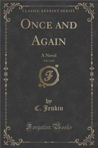 Once and Again, Vol. 3 of 3: A Novel (Classic Reprint)