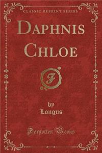 Daphnis Chloe (Classic Reprint)