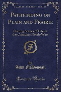 Pathfinding on Plain and Prairie