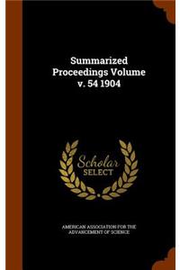 Summarized Proceedings Volume V. 54 1904