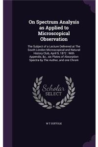 On Spectrum Analysis as Applied to Microscopical Observation