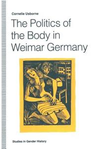 Politics of the Body in Weimar Germany