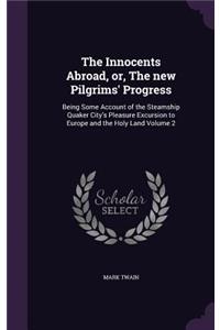Innocents Abroad, or, The new Pilgrims' Progress