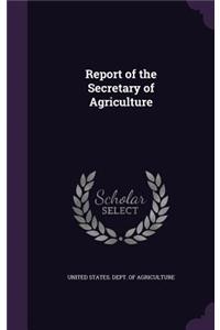 Report of the Secretary of Agriculture