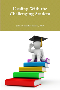 Dealing with the Challenging Student