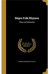 Negro Folk Rhymes