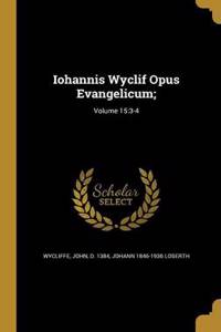Iohannis Wyclif Opus Evangelicum;; Volume 15