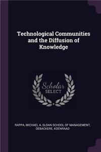 Technological Communities and the Diffusion of Knowledge