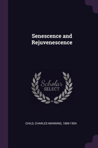 Senescence and Rejuvenescence