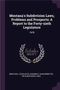 Montana's Subdivision Laws, Problems and Prospects