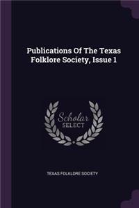 Publications of the Texas Folklore Society, Issue 1
