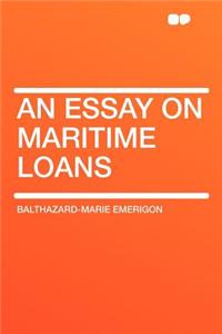 An Essay on Maritime Loans