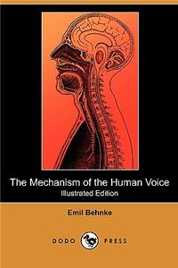 Mechanism of the Human Voice (Illustrated Edition) (Dodo Press)