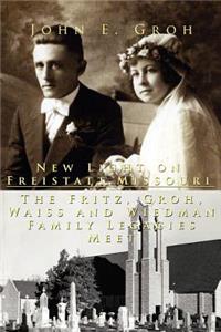 New Light on Freistatt, Missouri