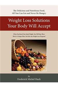 Weight Loss Solutions Your Body Will Accept