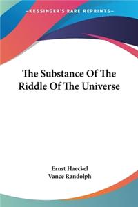 Substance Of The Riddle Of The Universe
