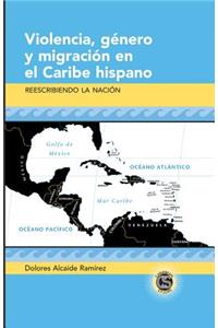 Violencia, género y migración en el Caribe hispano