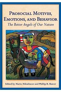 Prosocial Motives, Emotions, and Behavior