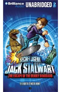 Secret Agent Jack Stalwart: Book 1: The Escape of the Deadly Dinosaur: USA