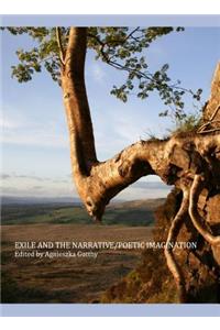 Exile and the Narrative/Poetic Imagination