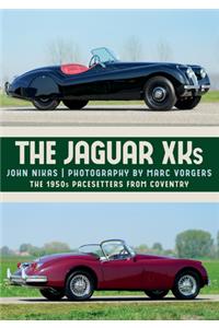The Jaguar Xks: The 1950s Pacesetters from Coventry