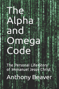 Alpha and Omega Code