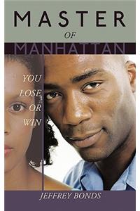 Master of Manhattan: You Lose or Win