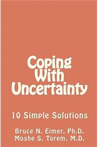 Coping With Uncertainty