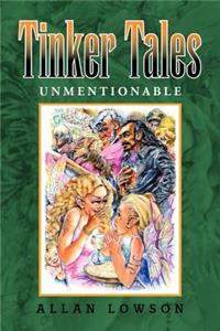 Tinker Tales Unmentionable