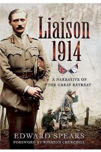 Liaison 1914: A Narrative of a Great Defeat