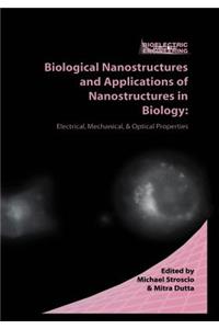 Biological Nanostructures and Applications of Nanostructures in Biology