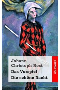 Das Vorspiel / Die schöne Nacht