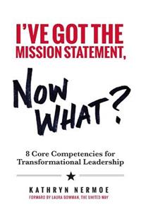I've Got the Mission Statement, Now What?