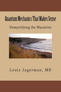 Quantum Mechanics That Makes Sense