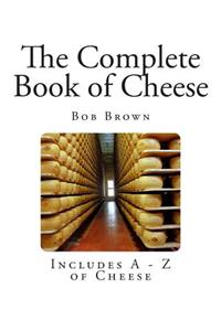 The Complete Book of Cheese