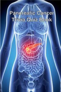 Pancreatic Cancer Trivia Quiz Book