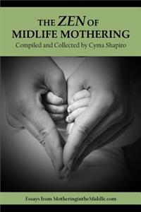 The Zen of Midlife Mothering