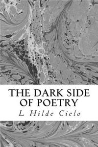 The Dark Side of Poetry