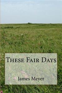 These Fair Days