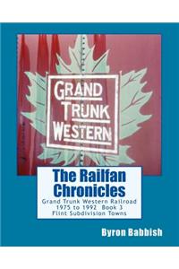 The Railfan Chronicles, Grand Trunk Western Railroad, Book 3, Flint Subdivision Towns