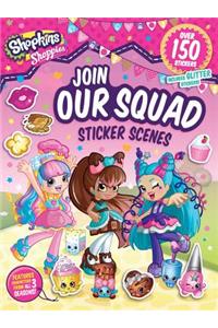 Shoppies Join Our Squad: Sticker Scenes