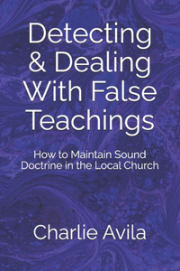 Detecting & Dealing With False Teachings